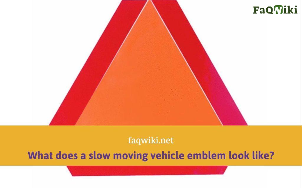 what does a slow moving vehicle emblem look like