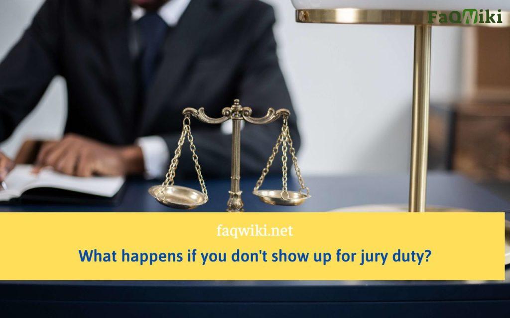 What-happens-if-you-dont-show-up-for-jury-duty?