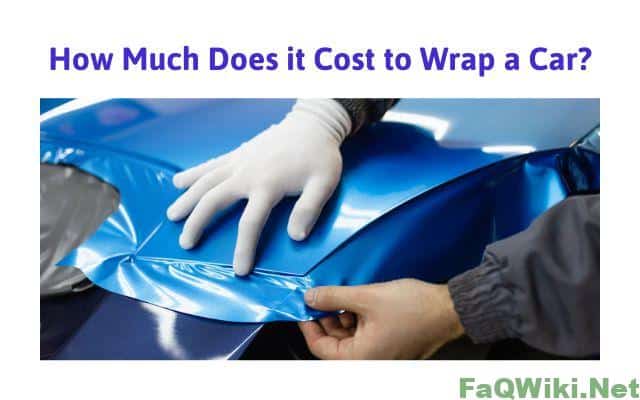 How Much Does it Cost to Wrap a Car