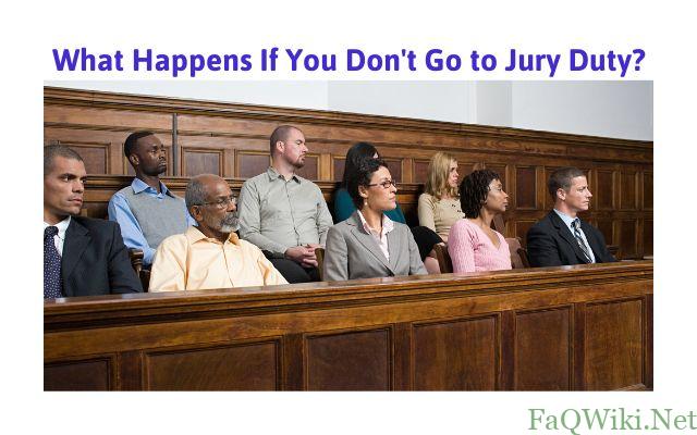 What Happens If You Don't Go to Jury Duty?