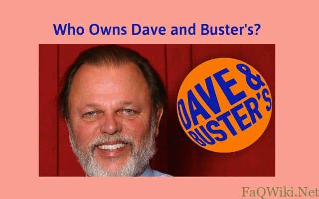 Who-Owns-Dave-and-Busters-FaQWiki.net