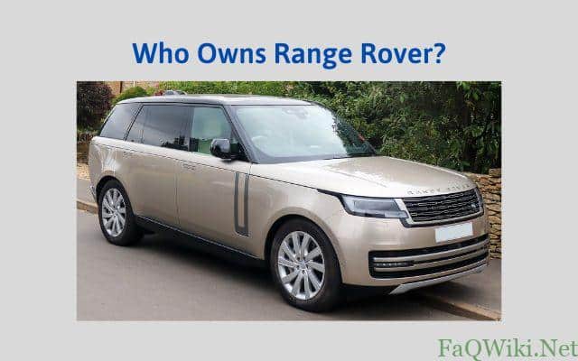 Who-Owns-Range-Rover-FaQWiki.net
