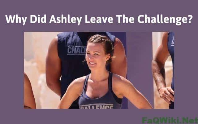 Why-Did-Ashley-Leave-The-Challenge-FAQWiki.net
