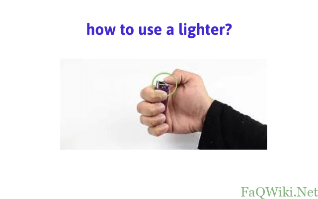 how-to-use-a-lighter