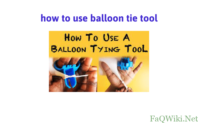 how-to-use-balloon-tie-tool