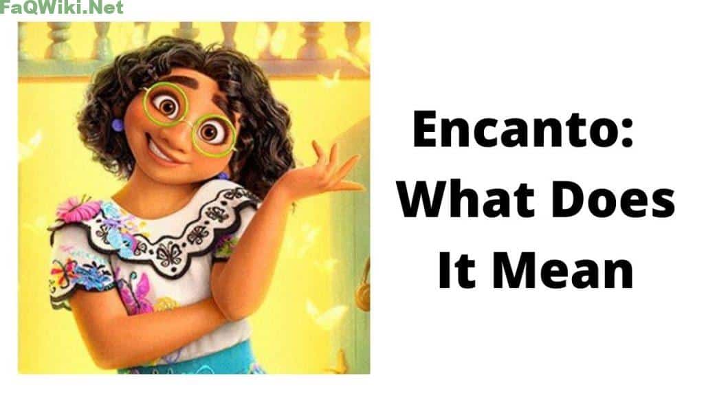 what does encanto mean