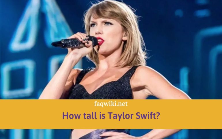 How Tall Is Taylor Swift?