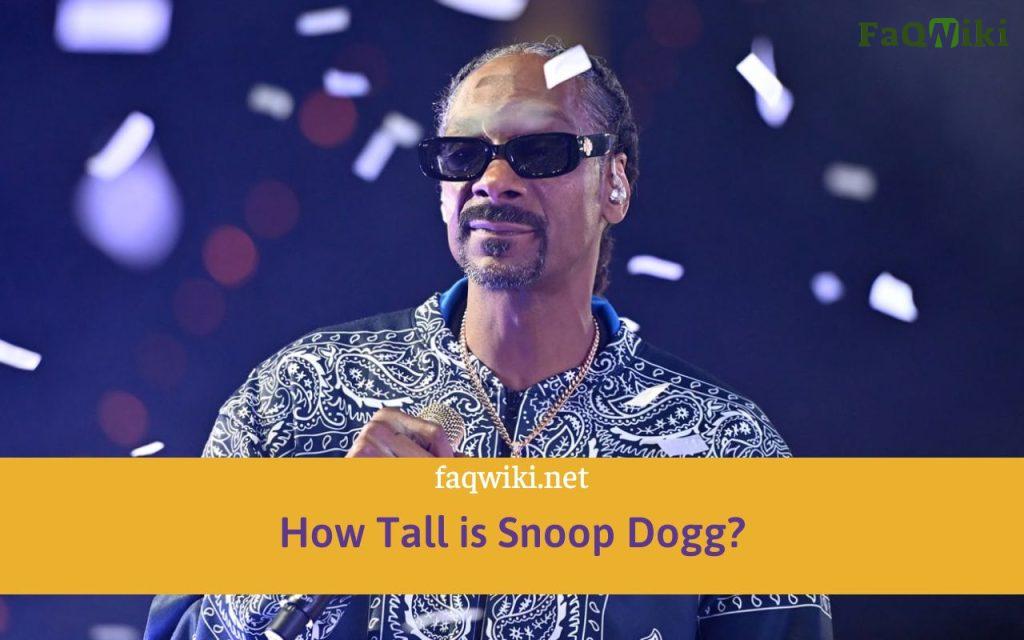 How Tall is Snoop Dogg