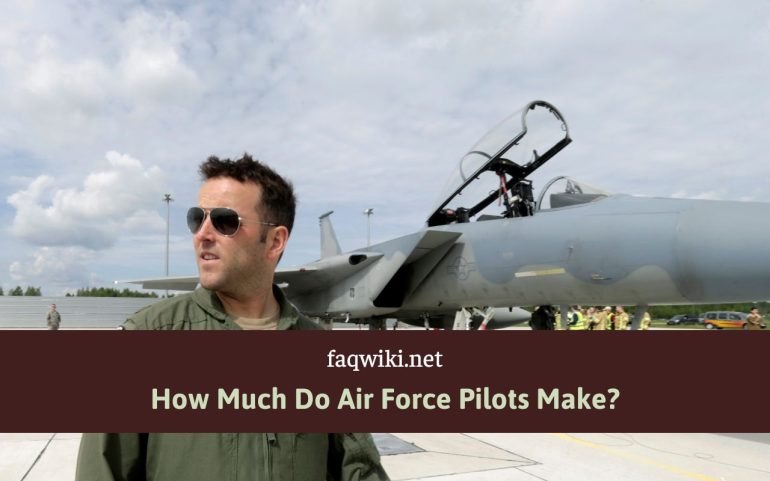 How-much-do-air-force-pilots-make-faqwiki