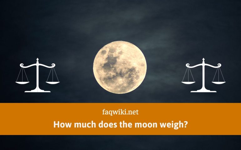 How-much-does-the-moon-weigh-faqwiki