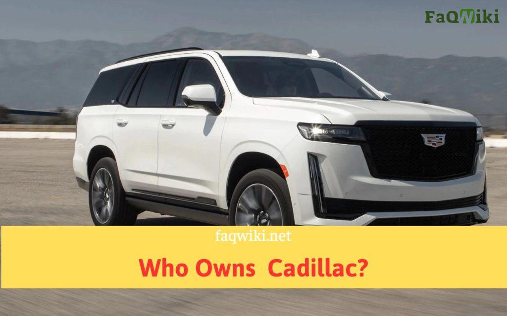 Who-Owns-Cadillac-FaQWiki.net