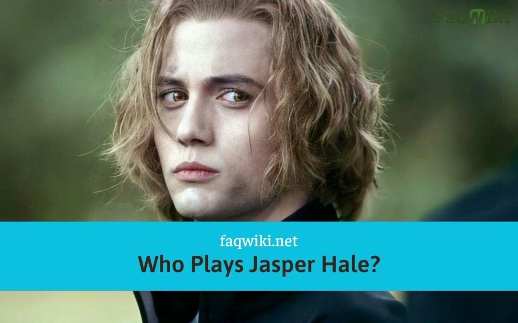 Who-Plays-Jasper-Hale