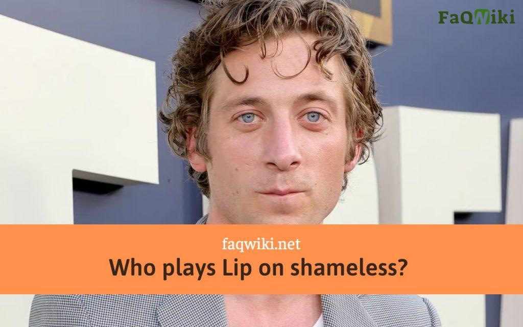 Who-plays-Lip-on-shameless