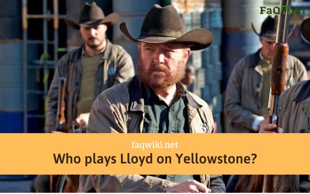 Who-plays-Lloyd-on-Yellowstone