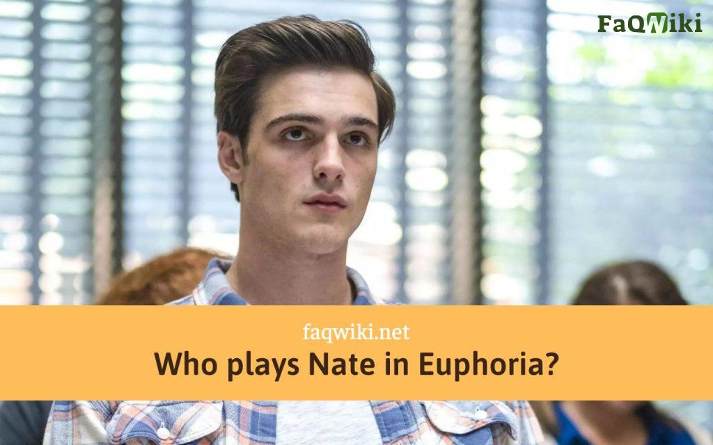 Who-plays-Nate-in-Euphoria