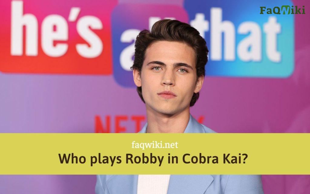 Who-plays-Robby-in-Cobra-Kai