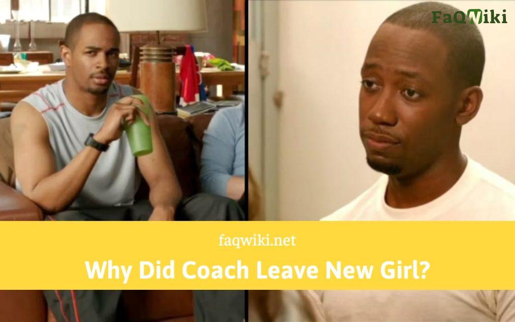 Why Did Coach Leave New Girl - FaQWiki