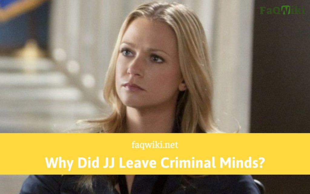 Why Did JJ Leave Criminal Minds - FaQWiki