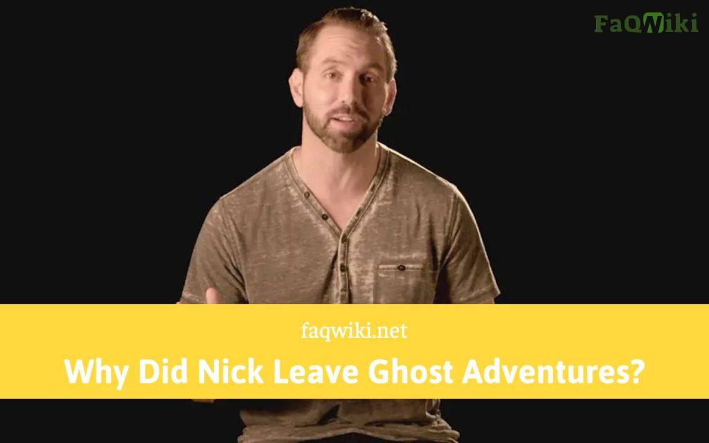 Why Did Nick Leave Ghost Adventures - FaQWiki