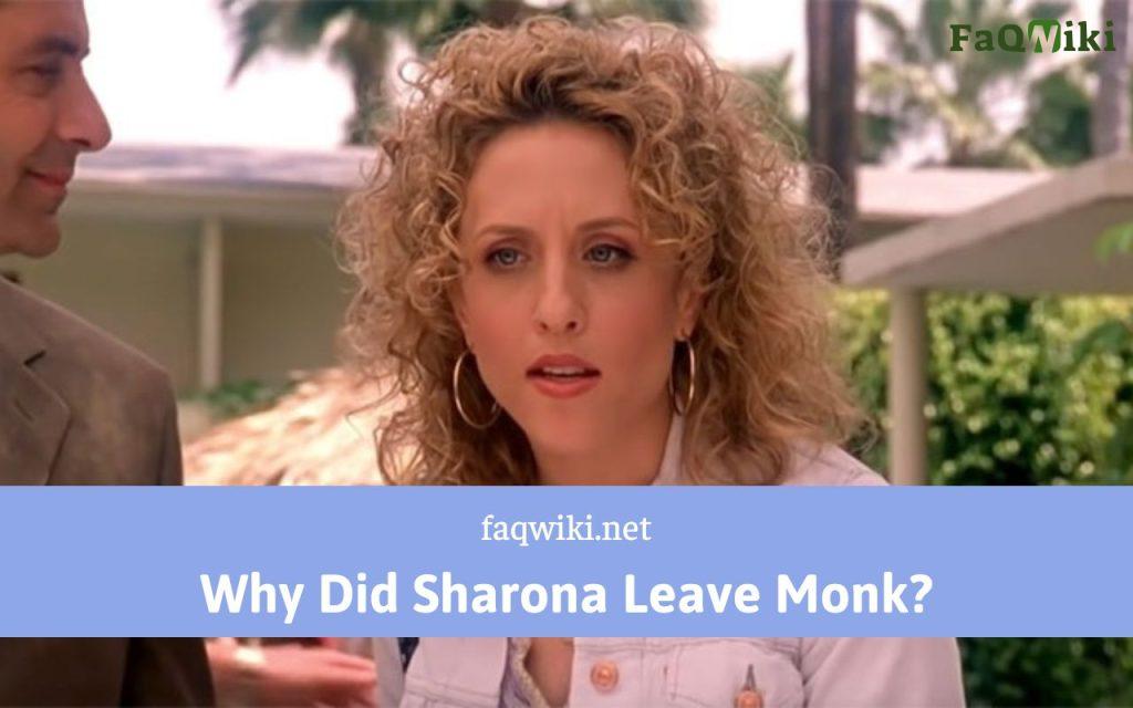 Why Did Sharona Leave Monk - FaQWiki