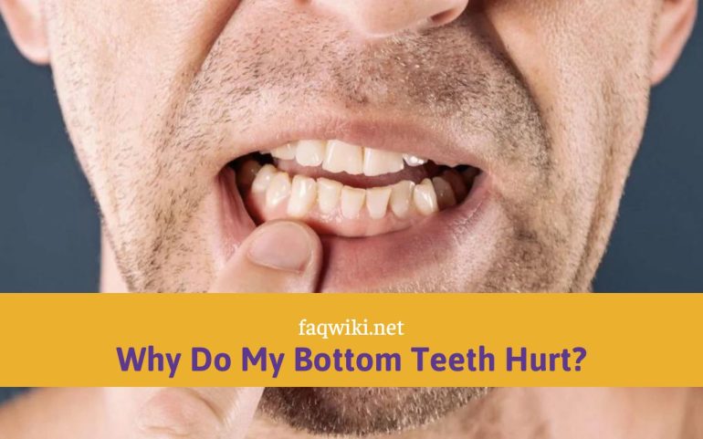 Why Do My Bottom Teeth Hurt?