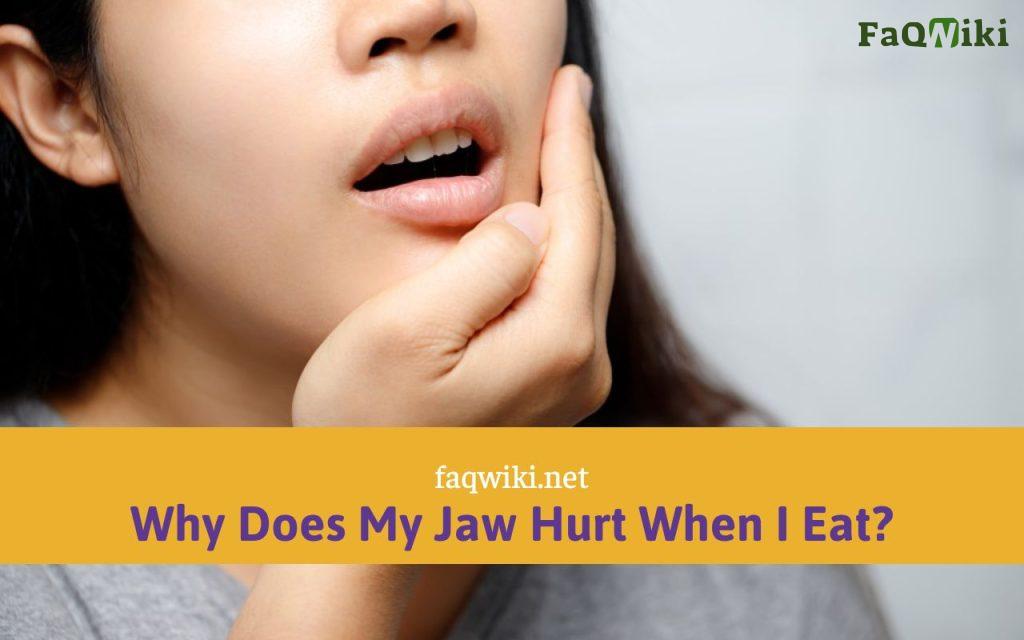 why-does-my-jaw-hurt-when-i-eat-faqwiki