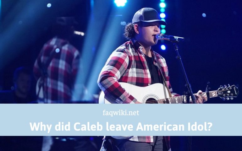 Why did Caleb leave American Idol - FaQWiki