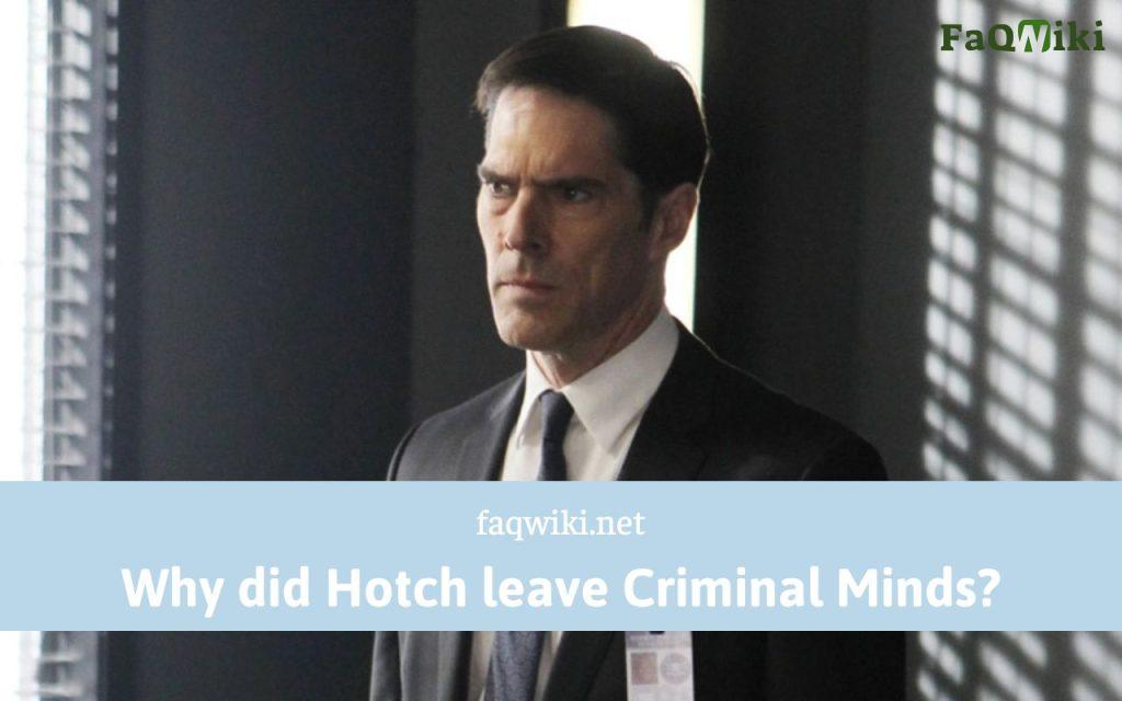 Why did Hotch leave Criminal Minds - FaQWiki