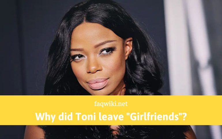 Why did Toni leave Girlfriends - FaQWiki