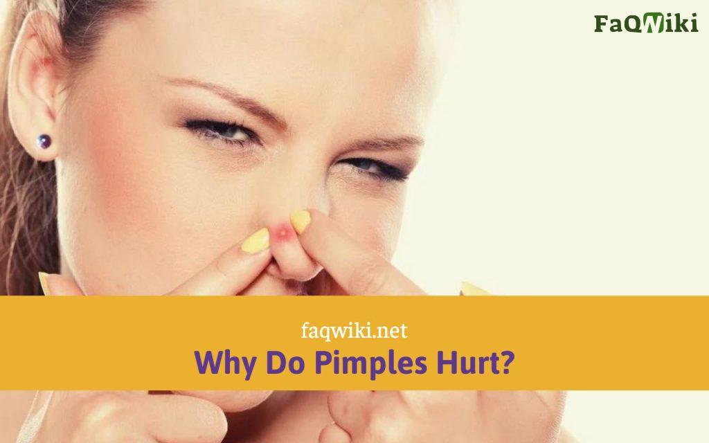 Why do pimples hurt