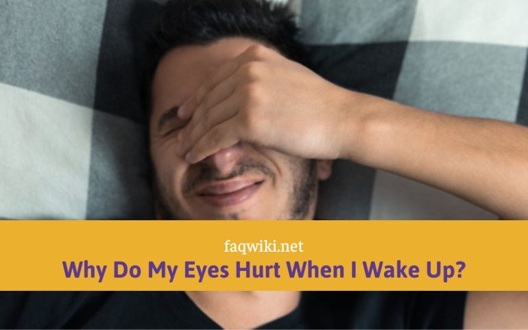 Why Do My Eyes Hurt When I Wake Up?