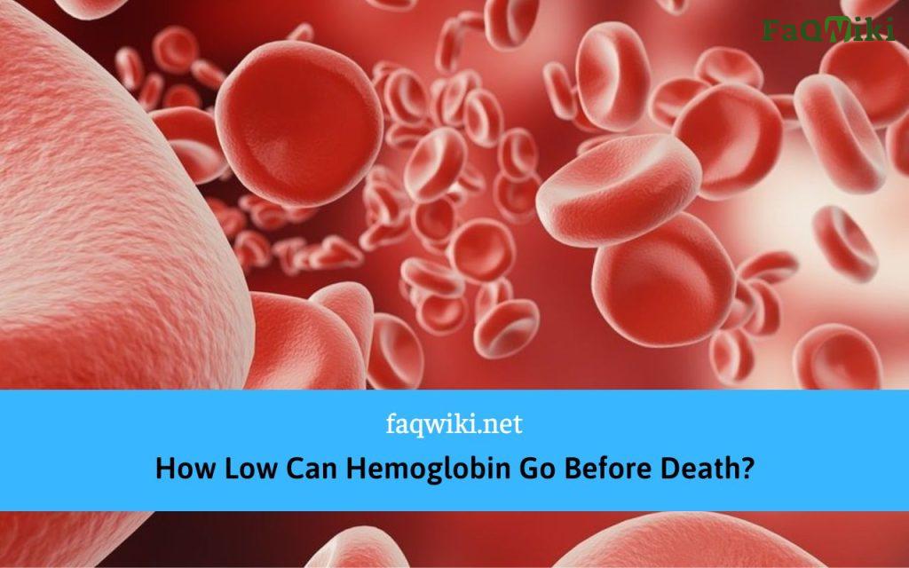 How Low Can Hemoglobin Go Before Death