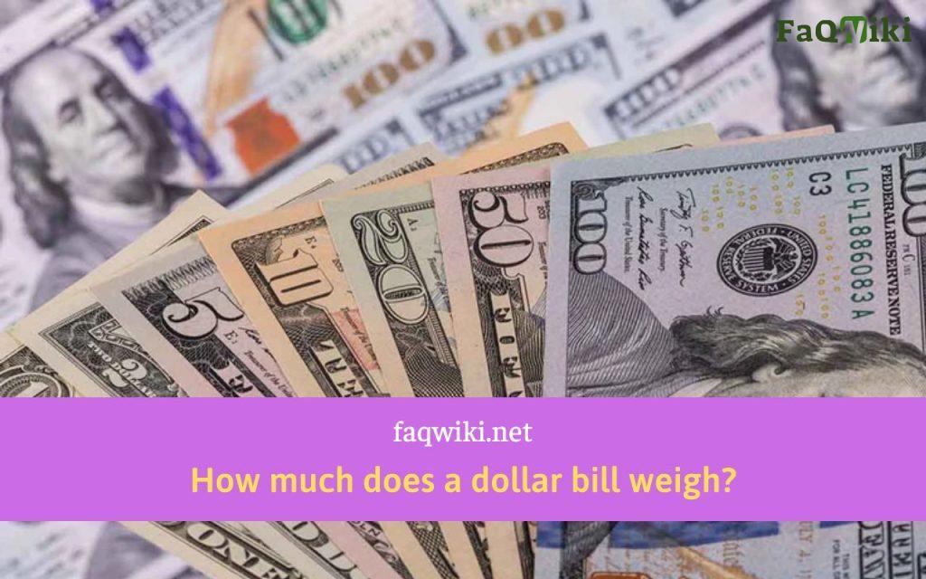 how-much-does-a-dollar-bill-weigh-currency-weight