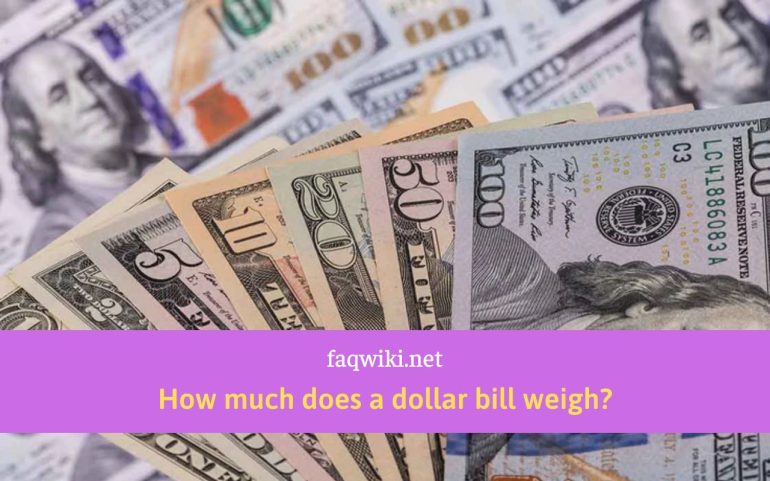 How-much-does-a-dollar-bill-weigh-faqwiki