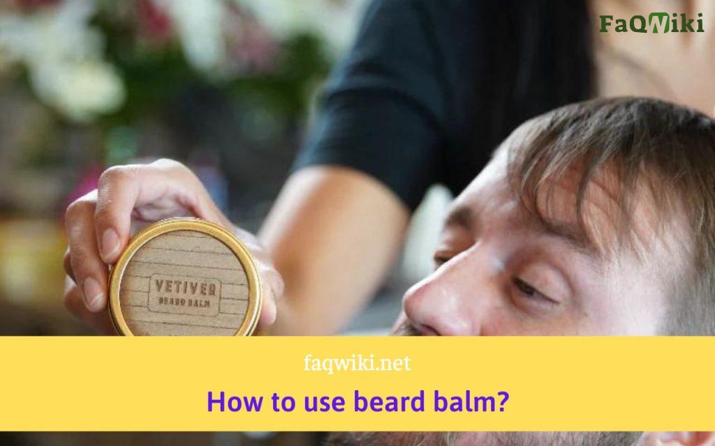 How-to-use-beard-balm-FAQwiki