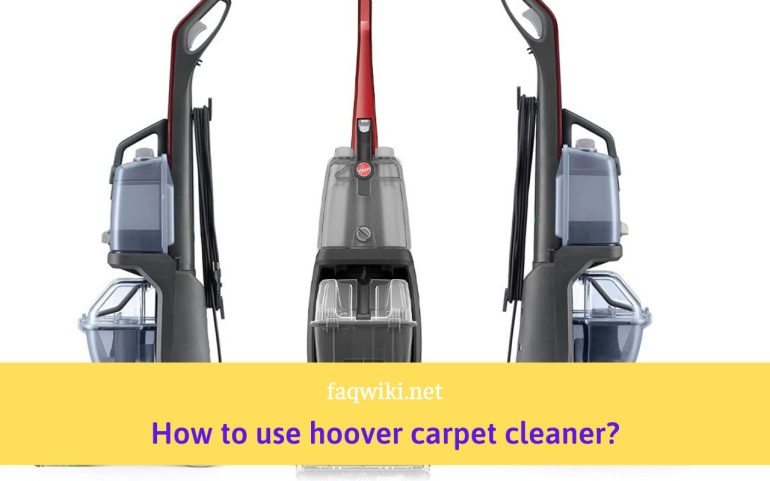 How-to-use-hoover-carpet-cleaner-FAQwiki