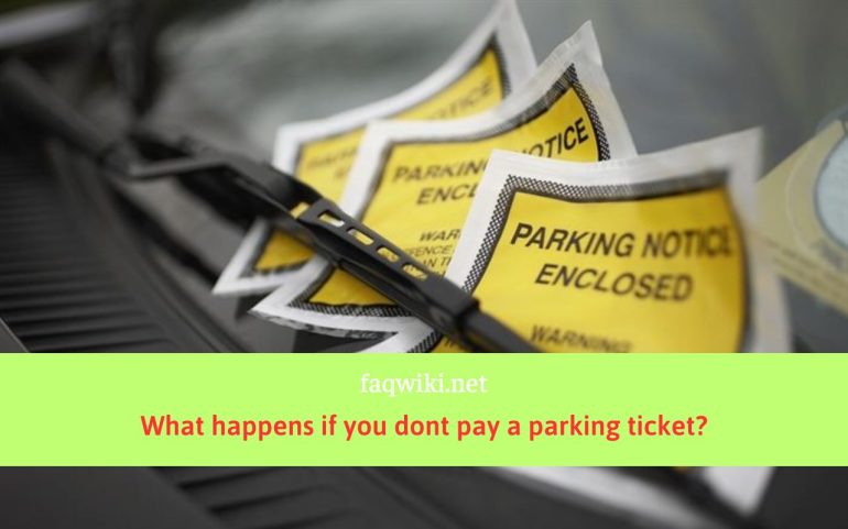 What happens if you dont pay a parking ticket? FAQwiki net