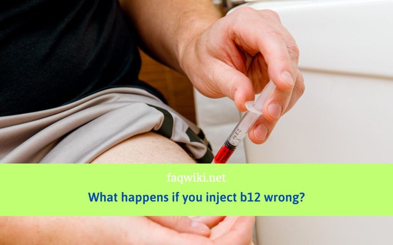 what-happens-if-you-inject-b12-wrong-?