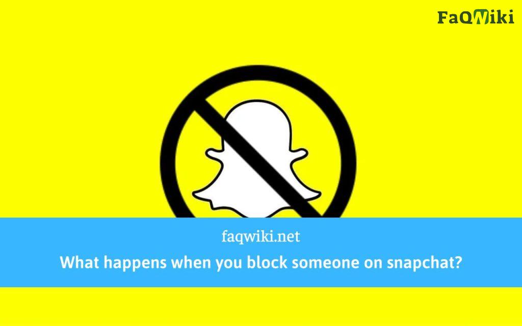 What happens when you block someone on snapchat?