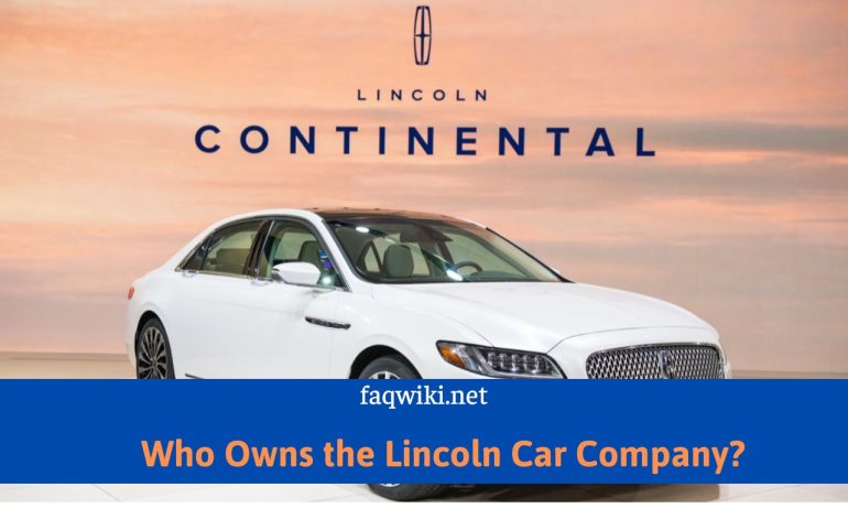 Who Owns the Lincoln Car Company