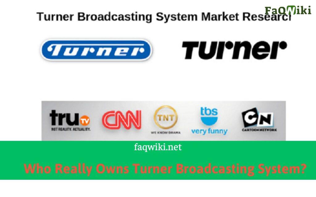 Who-Really-Owns-Turner-Broadcasting-System-FaQWiki.net