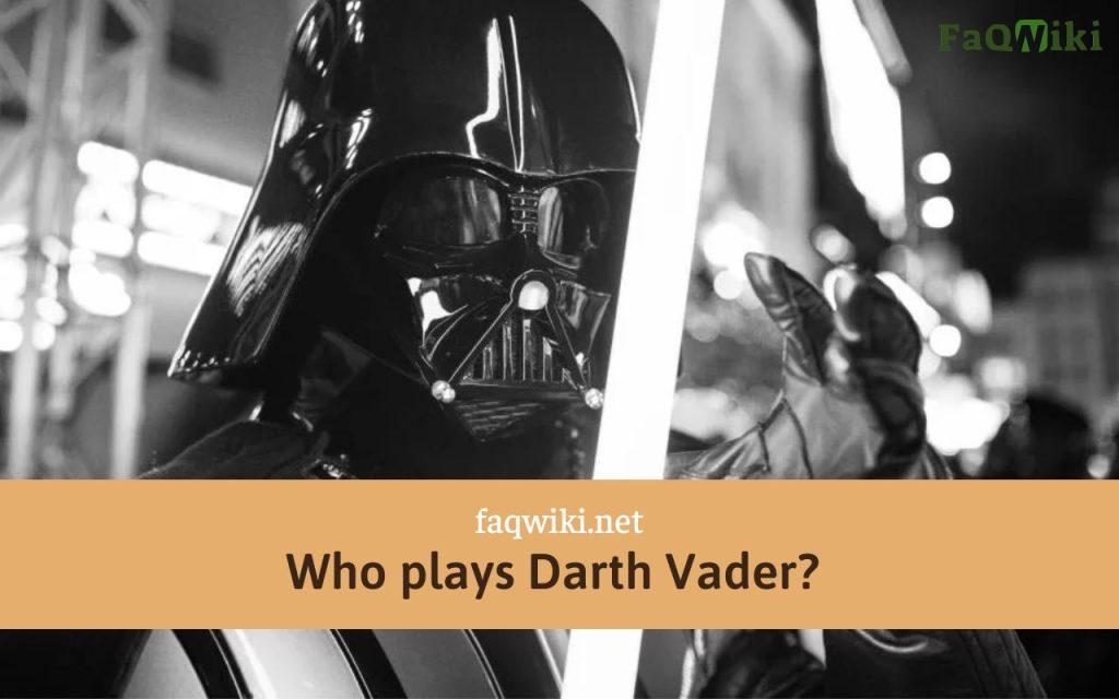 Who-plays-Darth-Vader