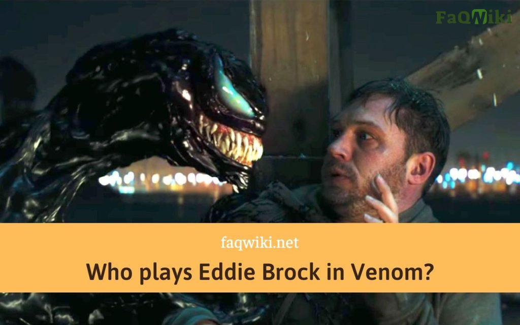 Who-plays-Eddie-Brock-in-Venom