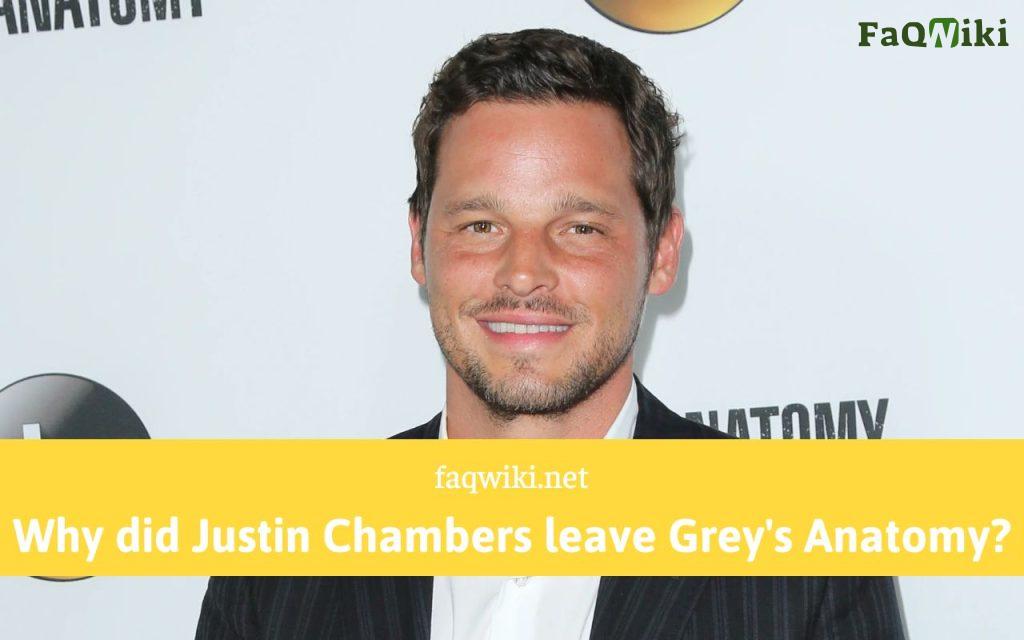 Why did Justin Chambers leave Grey's Anatomy - FaQWiki