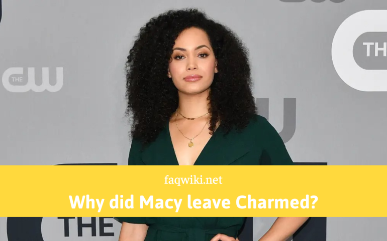 Why did Macy leave Charmed - FaQWiki