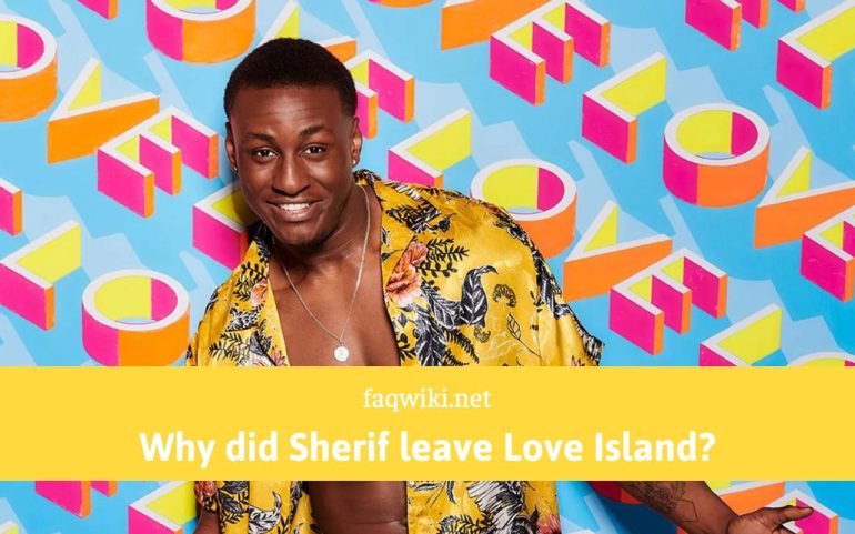 Why did Sherif leave Love Island - FaQWiki