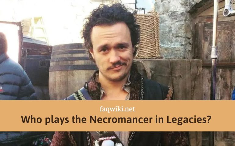 who plays the necromancer in legacies